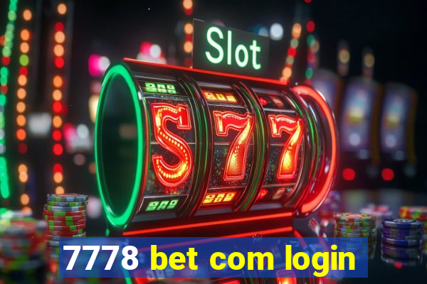 7778 bet com login